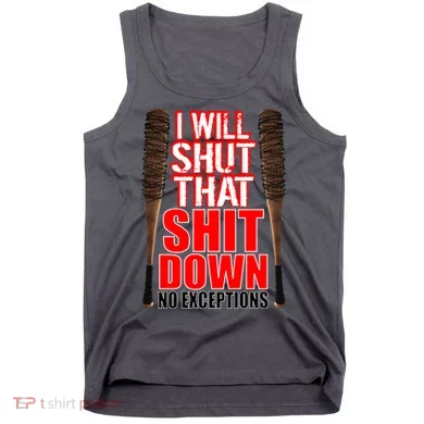I Will Shut That Shit Down No Exceptions Barbwire Bat Dead Zombies Tank Top