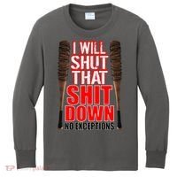 I Will Shut That Shit Down No Exceptions Barbwire Bat Dead Zombies Kids Long Sleeve Shirt thumb 0