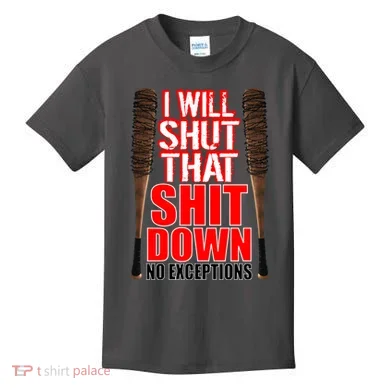 I Will Shut That Shit Down No Exceptions Barbwire Bat Dead Zombies Kids T-Shirt