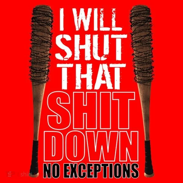 I Will Shut That Shit Down No Exceptions Barbwire Bat Dead Zombies Santa Hat