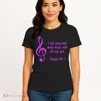 I Will Sing And Make Music With All My Soul Women's T-Shirt thumb 4