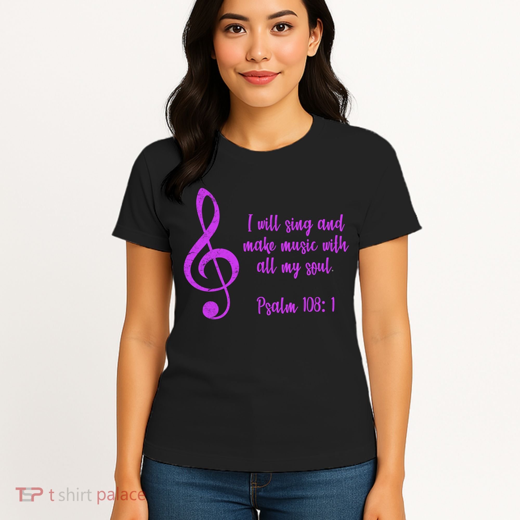 I Will Sing And Make Music With All My Soul Women's T-Shirt