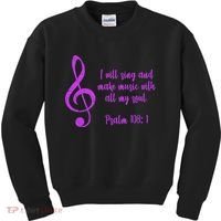 I Will Sing And Make Music With All My Soul Kids Sweatshirt thumb 0