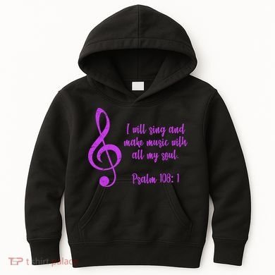 I Will Sing And Make Music With All My Soul Kids Hoodie