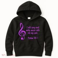I Will Sing And Make Music With All My Soul Kids Hoodie thumb 0