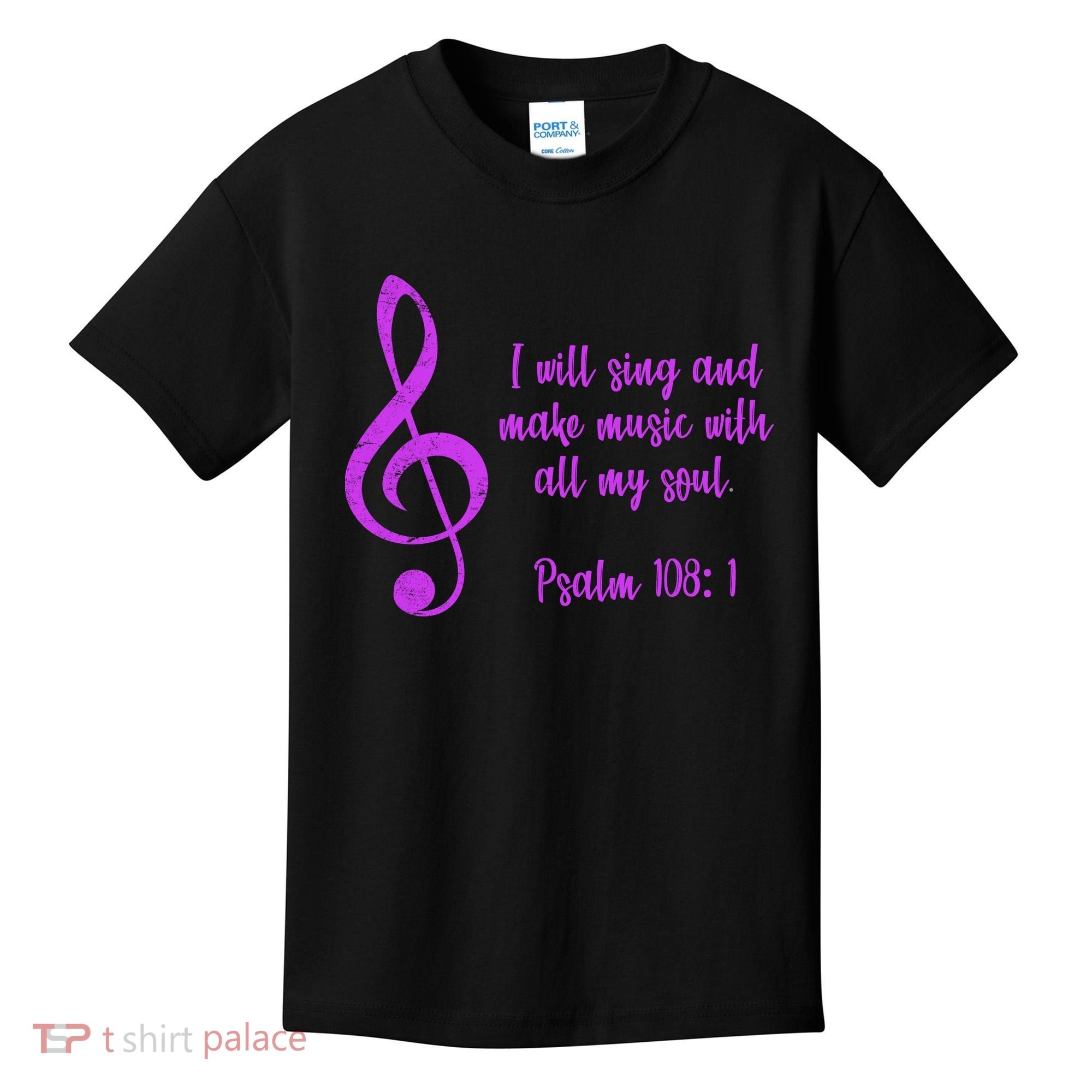 I Will Sing And Make Music With All My Soul Kids T-Shirt