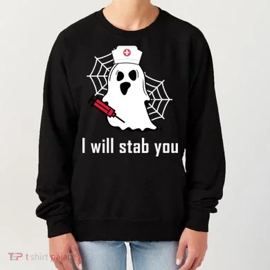 I Will Stab You Ghost Nurse Women's Sweatshirt