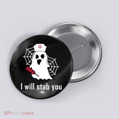 I Will Stab You Ghost Nurse Button