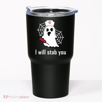 I Will Stab You Ghost Nurse Tumbler