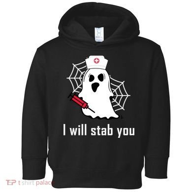 I Will Stab You Ghost Nurse Toddler Hoodie