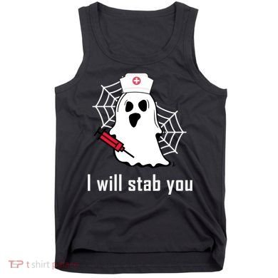 I Will Stab You Ghost Nurse Tank Top