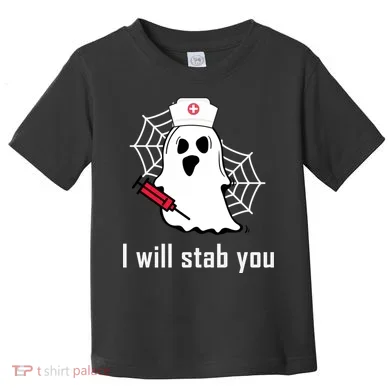 I Will Stab You Ghost Nurse Toddler T-Shirt