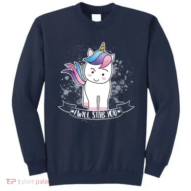 I Will Stab You Unicorn Sweatshirt