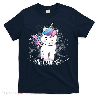 I Will Stab You Unicorn T-Shirt