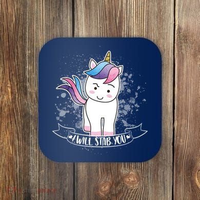 I Will Stab You Unicorn Coaster