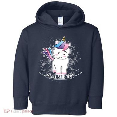 I Will Stab You Unicorn Toddler Hoodie