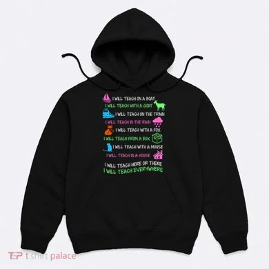 I Will Teach Everywhere Hoodie