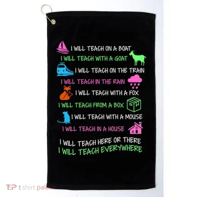 I Will Teach Everywhere Golf Towel