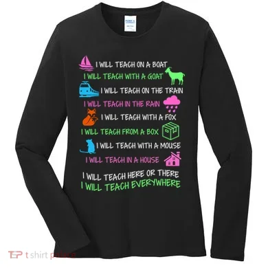 I Will Teach Everywhere Women's Long Sleeve Shirt