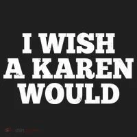 I Wish A Karen Would Women's Sweatshirt thumb 2