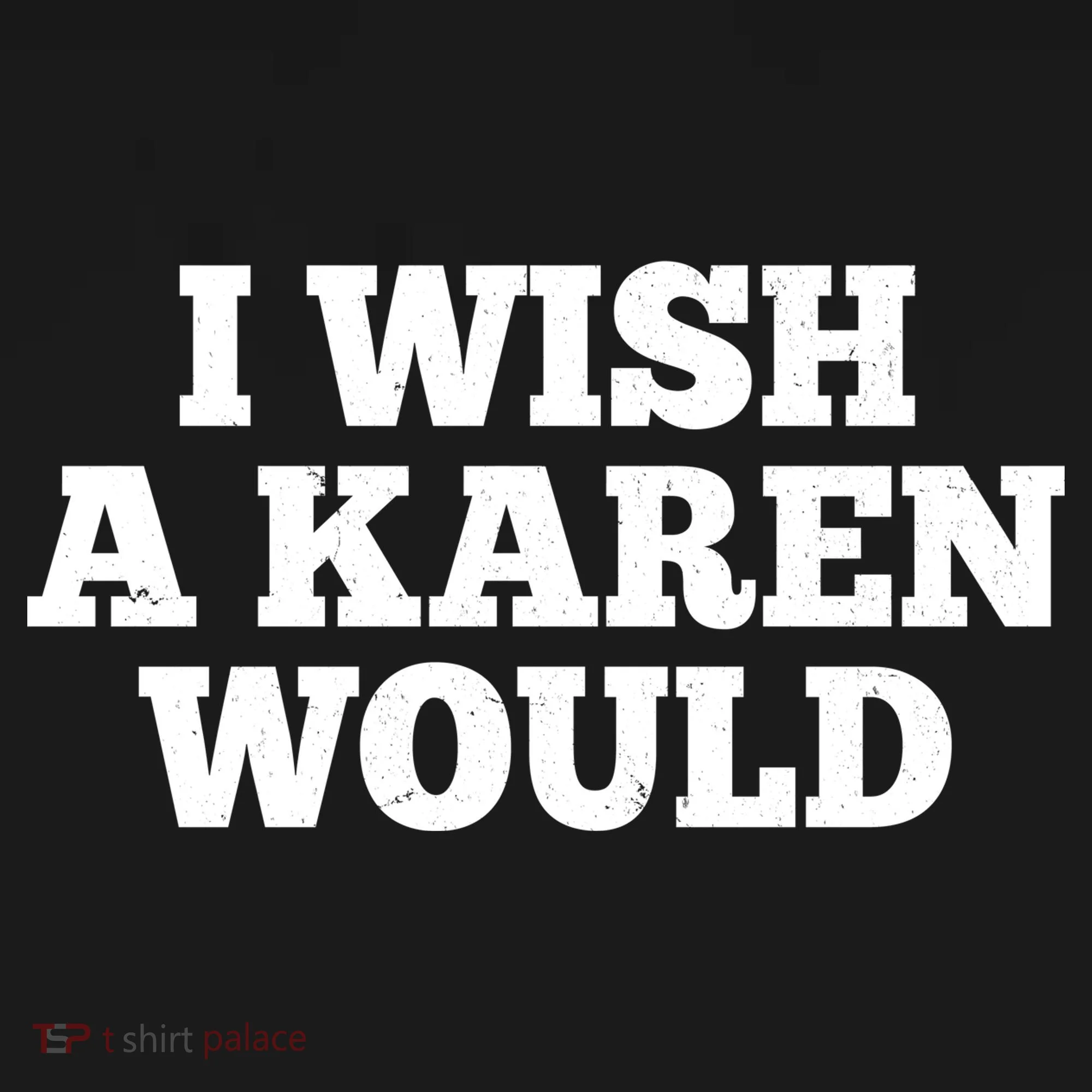 I Wish A Karen Would Apron