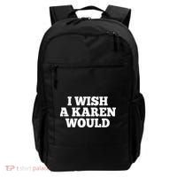 I Wish A Karen Would Backpack thumb 0