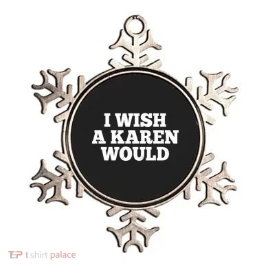 I Wish A Karen Would Ornament