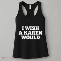I Wish A Karen Would Women's Tank Top thumb 3
