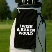 I Wish A Karen Would Golf Towel thumb 2