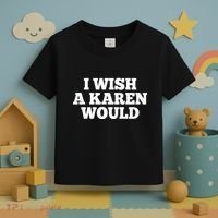 I Wish A Karen Would Toddler T-Shirt thumb 3