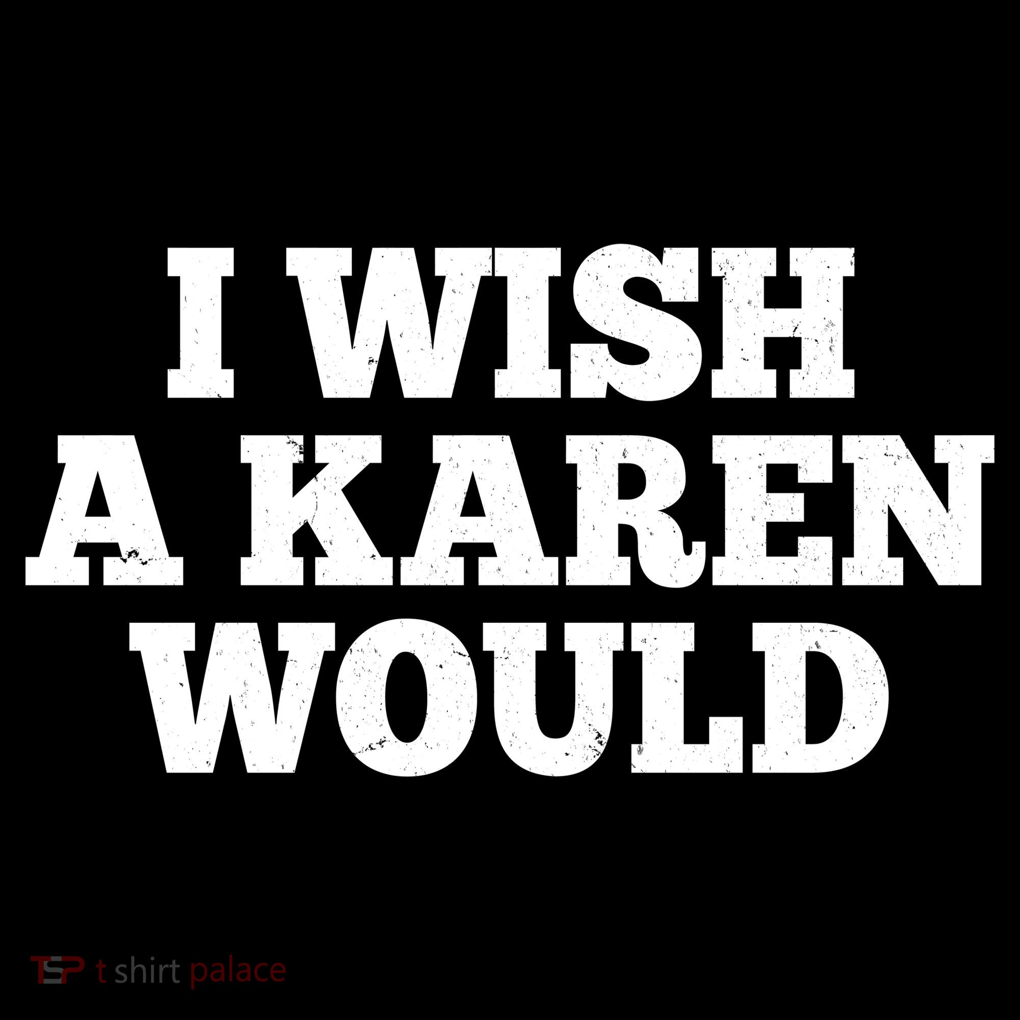 I Wish A Karen Would Visor