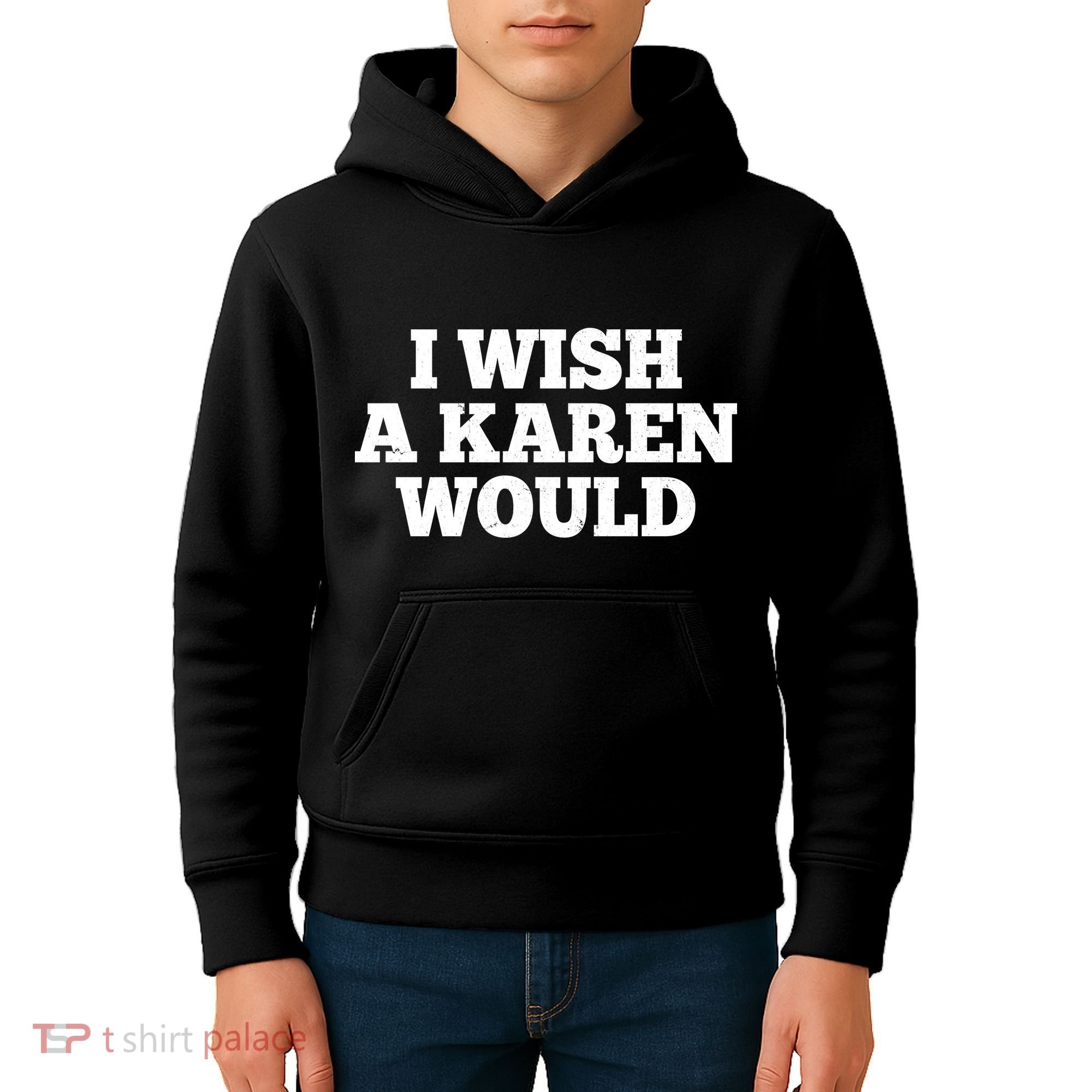 I Wish A Karen Would Kids Hoodie