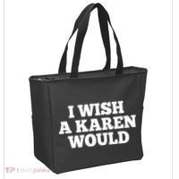I Wish A Karen Would Tote Bag thumb 2