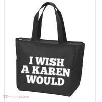 I Wish A Karen Would Tote Bag thumb 3