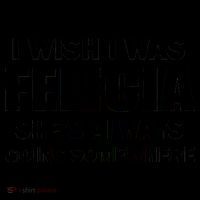 I Wish I Was Felicia Coffee Mug thumb 5