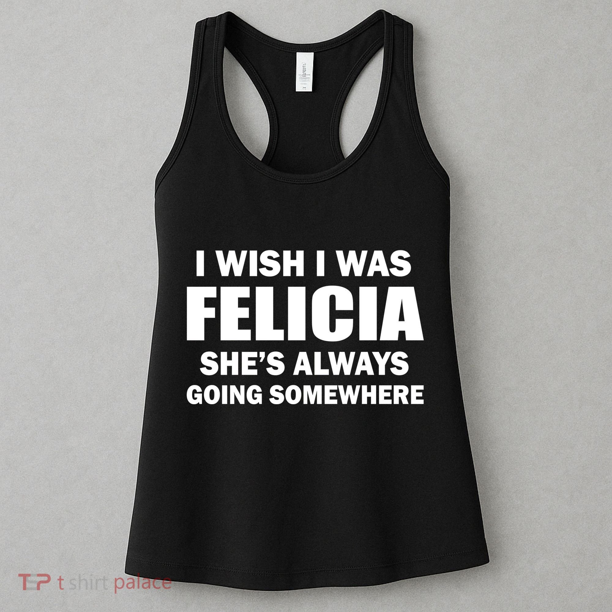 I Wish I Was Felicia Women's Tank Top