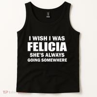 I Wish I Was Felicia Tank Top thumb 2