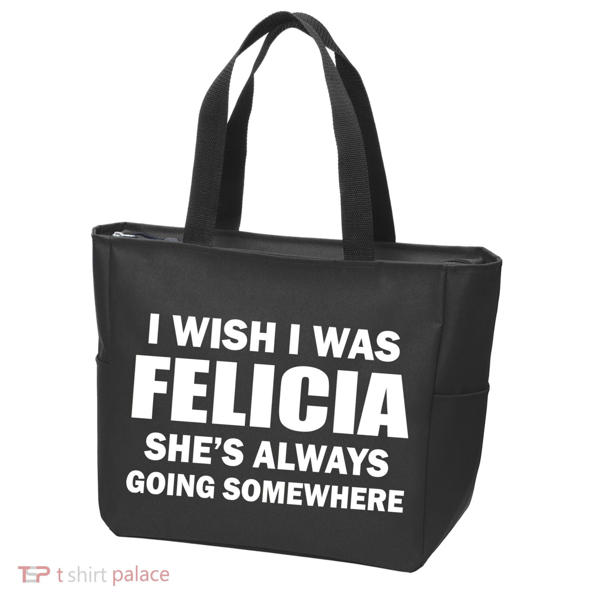 I Wish I Was Felicia Tote Bag