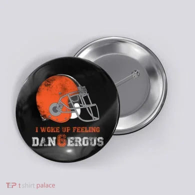 I Woke Up Feeling Dangerous Distressed Button