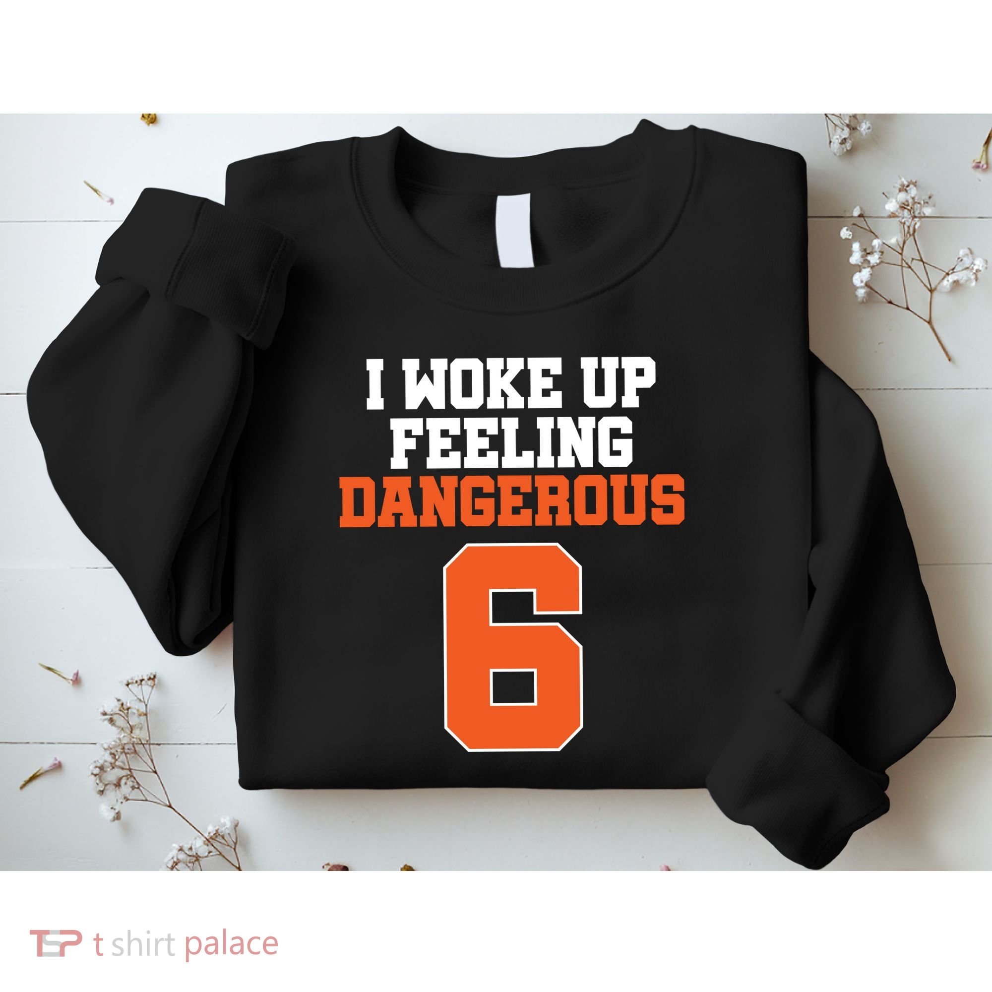 I Woke Up Feeling Dangerous Football Sweatshirt