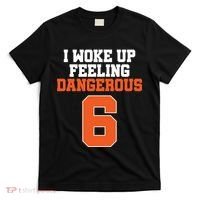 I Woke Up Feeling Dangerous Football T-Shirt thumb 0