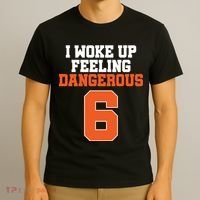 I Woke Up Feeling Dangerous Football T-Shirt thumb 3
