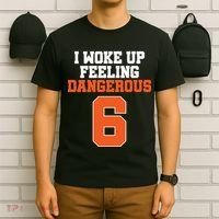 I Woke Up Feeling Dangerous Football T-Shirt thumb 6