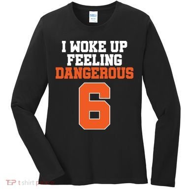 I Woke Up Feeling Dangerous Football Women's Long Sleeve Shirt