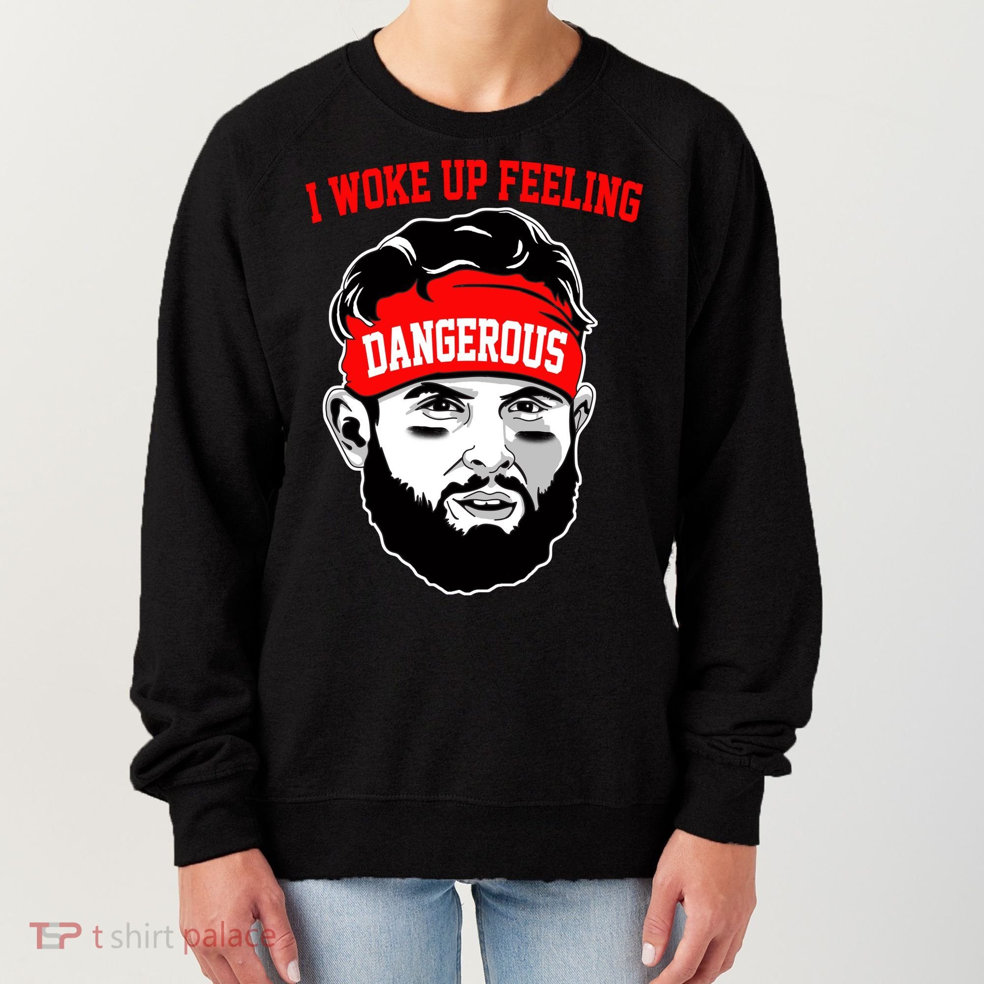 I Woke Up Feeling Dangerous Funny Football Women's Sweatshirt
