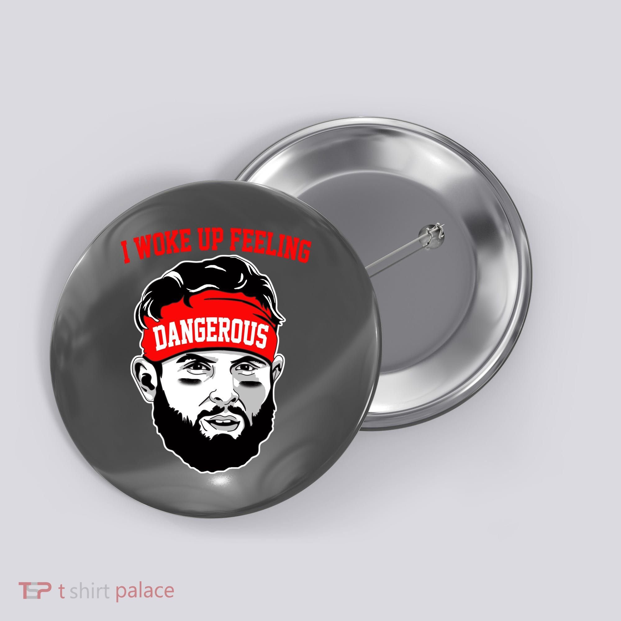 I Woke Up Feeling Dangerous Funny Football Button