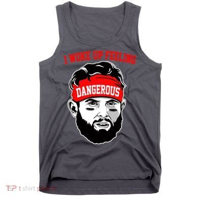 I Woke Up Feeling Dangerous Funny Football Tank Top