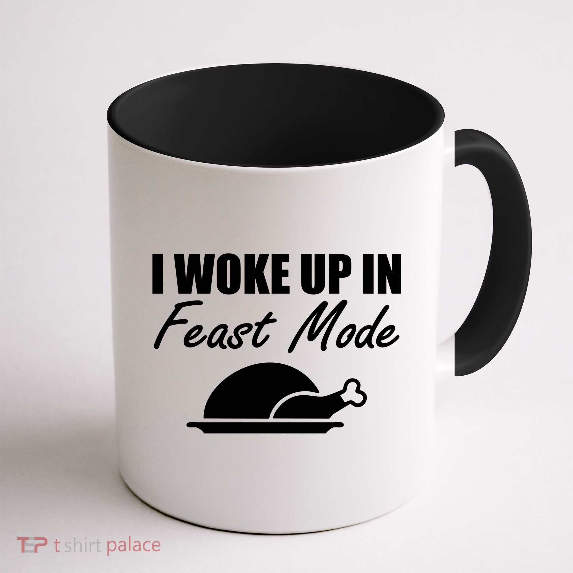 I Woke Up In Feast Mode Thanksgiving Turkey Coffee Mug