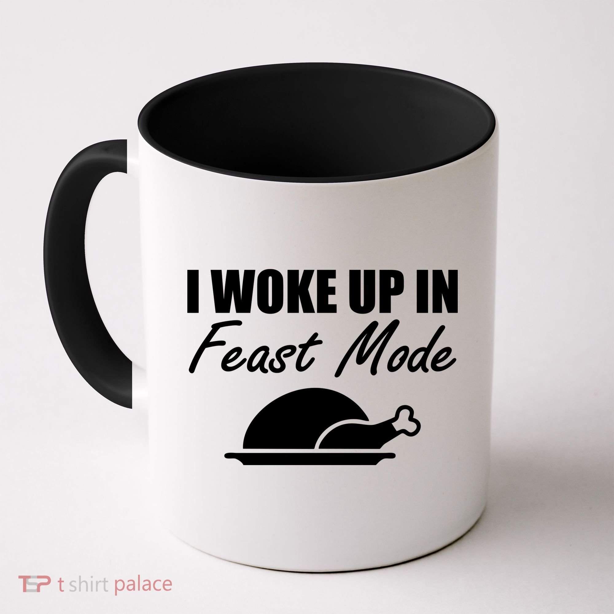 I Woke Up In Feast Mode Thanksgiving Turkey Coffee Mug