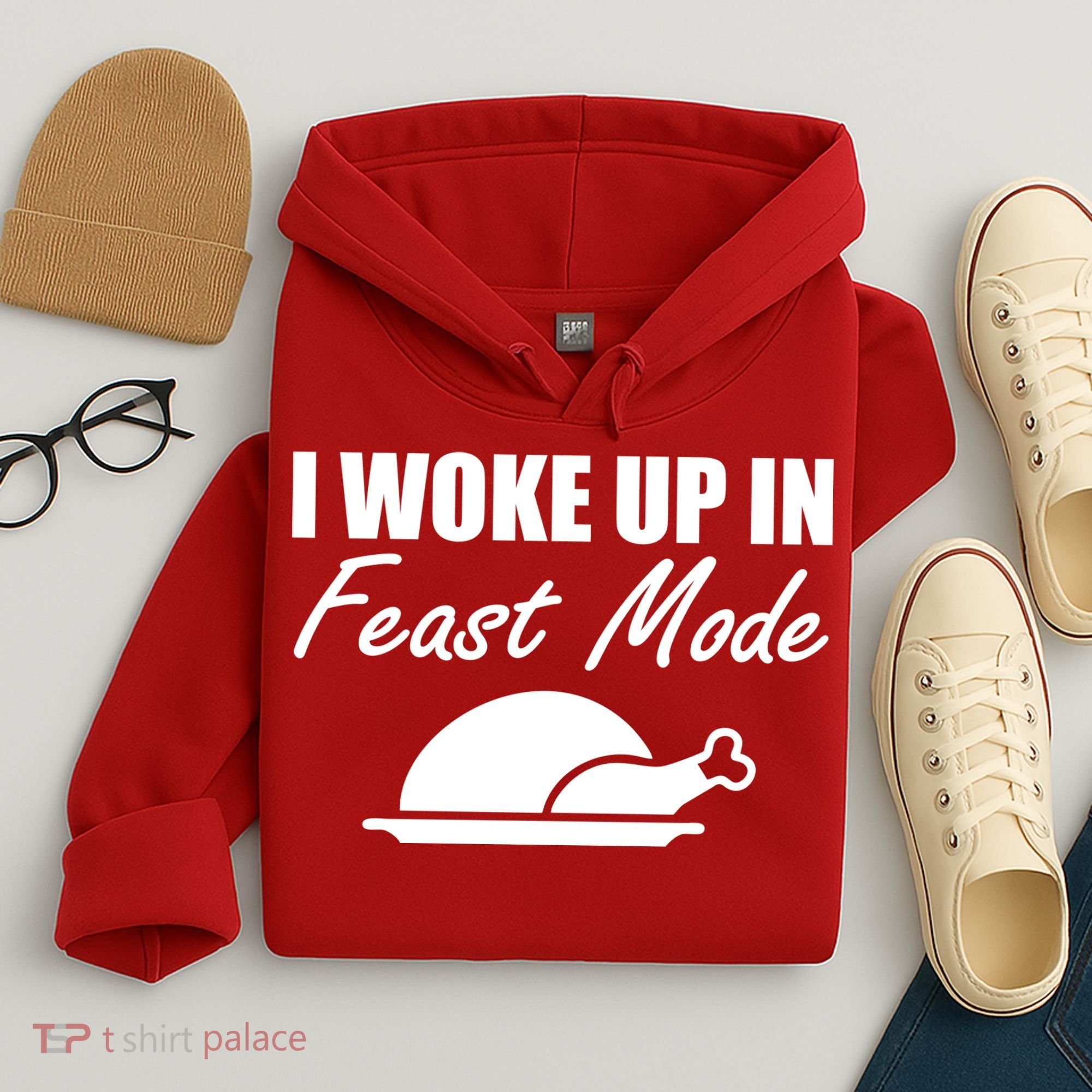 I Woke Up In Feast Mode Thanksgiving Turkey Hoodie
